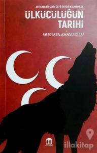 Ülkücülüğün Tarihi