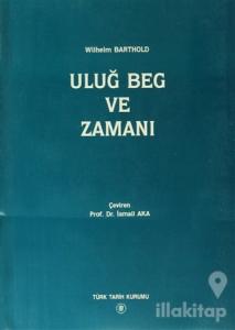 Uluğ Beg ve Zamanı