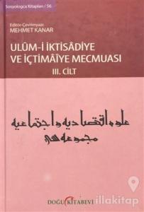 Ulum-i İktisadiye ve İçtimaiye Mecmuası Cilt: 3 (Ciltli)
