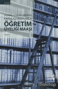 Ulusal ve Uluslararası Karşılaştırmalarla Öğretim Üyeliği Maaşı