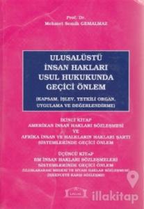 Ulusalüstü İnsan Hakları Usul Hukukunda Geçici Önlem 2. - 3. Kitap (Ciltli)