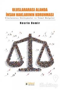 Uluslararası Alanda İnsan Haklarının Korunması