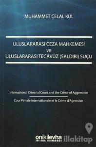 Uluslararası Ceza Mahkemesi ve Uluslararası Tecavüz (Saldırı) Suçu
