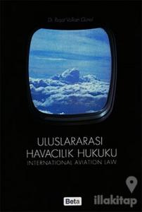 Uluslararası Havacılık Hukuku