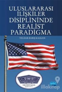 Uluslararası İlişkiler Disiplininde Realist Paradigma
