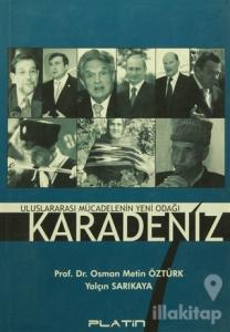 Uluslararası Mücadelenin Yeni Odağı Karadeniz