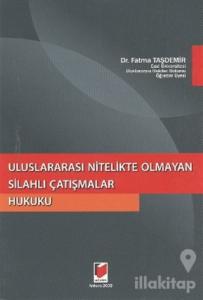 Uluslararası Nitelikte Olmayan Silahlı Çatışmalar Hukuku