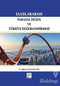 Uluslararası Parasal Düzen ve Türkiye Değerlendirmesi