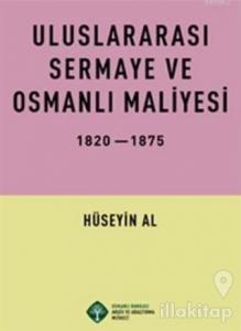 Uluslararası Sermaye ve Osmanlı Maliyesi 1820-1875