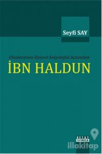 Uluslararası Siyaset Sosyolojisi Açısından İbn Haldun