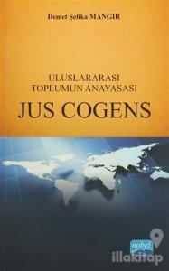 Uluslararası Toplumun Anayasası Jus Cogens