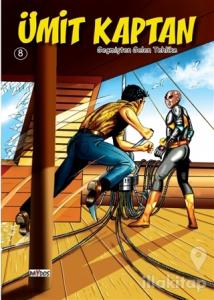 Geçmişten Gelen Tehlike - Ümit Kaptan 8