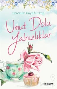 Umut Dolu Yalnızlıklar
