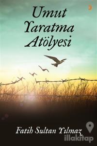 Umut Yaratma Atölyesi