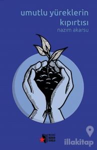 Umutlu Yüreklerin Kıpırtısı