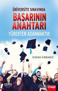 Üniversite Sınavında Başarının Anahtarı Yürekten Adanmaktır