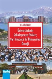 Üniversitelerin Şehirleşmeye Etkileri; Van Yüzüncü Yıl Üniversitesi Örneği