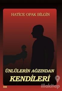 Ünlülerin Ağızından Kendileri
