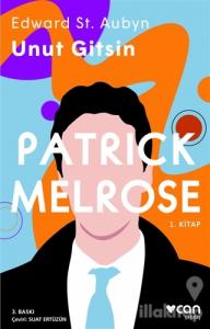Unut Gitsin - Patrick Melrose 1. Kitap