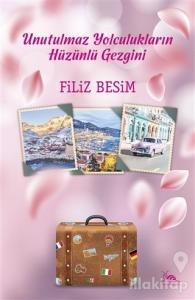 Unutulmaz Yolculukların Hüzünlü Gezgini