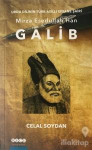 Urdu Dilinin Türk Asıllı Efsane Şairi Mirza Esedullah Han Galip
