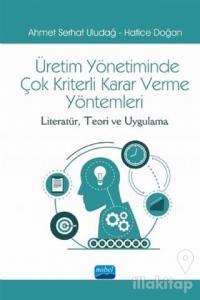 Üretim Yönetiminde Çok Kriterli Karar Verme Yöntemleri