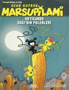 Urticando Dağı'nın Polenleri 5 - Uzun Kuyruk Marsupilami