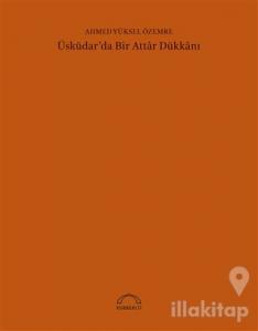 Üsküdar'da Bir Attar Dükkanı (50. Yıl Özel Baskı)