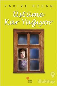 Üstüme Kar Yağıyor