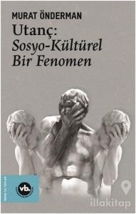 Utanç: Sosyo-Kültürel Bir Fenomen