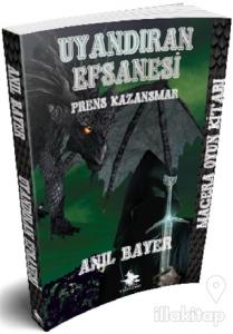 Uyandıran Efsanesi - Prens Kazansmar