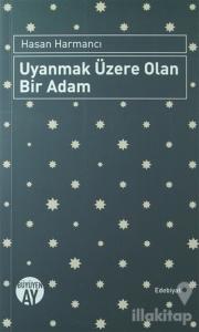 Uyanmak Üzere Olan Bir Adam (Ciltli)