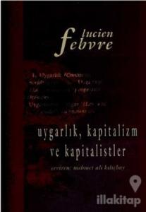 Uygarlık, Kapitalizm ve Kapitalistler