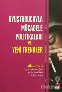 Uyuşturucuyla Mücadele Politikaları ve Yeni Trendler