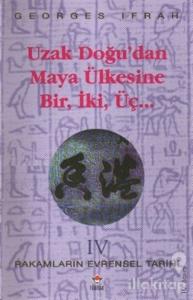 Uzak Doğu'dan Maya Ülkesine Bir, İki, Üç.. Rakamların Evrensel Tarihi 4