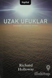Uzak Ufuklar İnsanoğlu Anlamını Arıyor