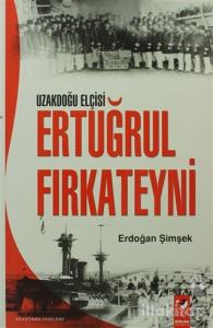 Uzakdoğu Elçisi Ertuğrul Fırkateyni