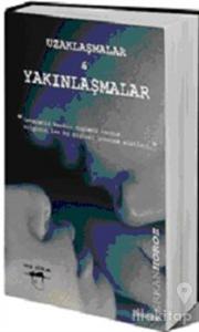 Uzaklaşmalar ve Yakınlaşmalar