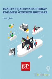 Uzaktan Çalışmada Dikkat Edilmesi Gereken Hususlar