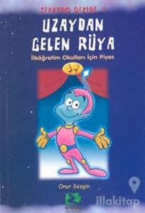 Uzaydan Gelen Rüya İlköğretim Okulları İçin Piyes