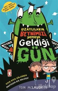 Uzaylıların Beynimizi Yemeye Geldiği Gün