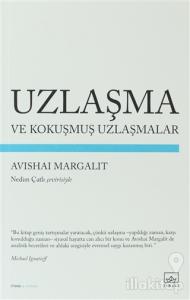 Uzlaşma ve Kokuşmuş Uzlaşmalar