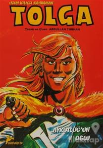 Uzun Kılıçlı Kahraman Tolga 1 - Aykutluğ'un Oğlu