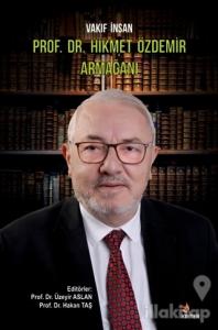 Vakıf İnsan Prof. Dr. Hikmet Özdemir Armağanı