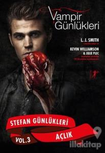 Vampir Günlükleri - Stefan Günlükleri Vol: 3 - Açlık