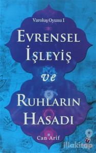 Varoluş Oyunu 1: Evrensel İşleyiş ve Ruhların Hasadı
