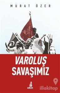 Varoluş Savaşımız