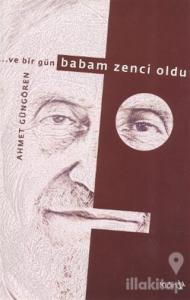 Ve Bir Gün Babam Zenci Oldu