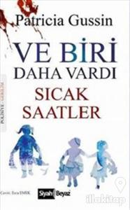 Ve Biri Daha Vardı : Sıcak Saatler
