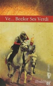 Ve... Bozkır Ses Verdi